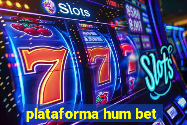 plataforma hum bet